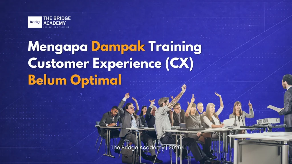 Mengapa Training Customer Experience Belum Memberikan Hasil Optimal