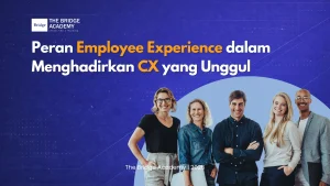 Peran Employee Experience dalam Menghadirkan CX yang Unggul