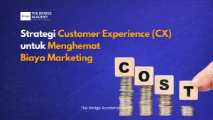 Strategi Customer Experience untuk Hemat Biaya Marketing
