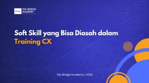 Soft Skill yang Bisa Diasah dalam Training CX